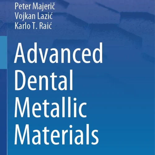 Advanced Dental Metallic Materials (Springer Series in Materials Science)