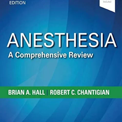Anesthesia: A Comprehensive Review 6th Edition