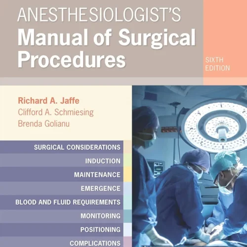 Anesthesiologist's Manual of Surgical Procedures 6th Edition