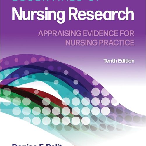 LWW - Essentials of Nursing Research: Appraising Evidence for Nursing Practice Tenth, North American Edition
