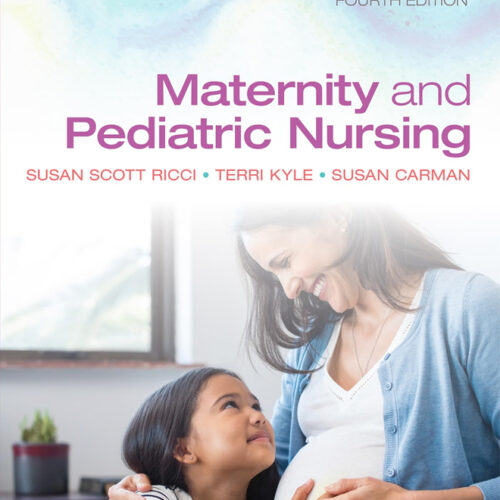 Maternity and Pediatric Nursing 4th Edition