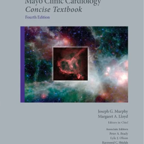 Mayo Clinic Cardiology: Concise Textbook (Mayo Clinic Scientific Press) 4th Edition