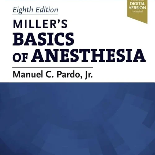 Miller’s Basics of Anesthesia 8th Edition