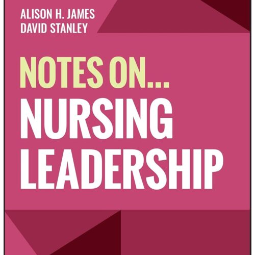 Notes On... Nursing Leadership 1st Edition