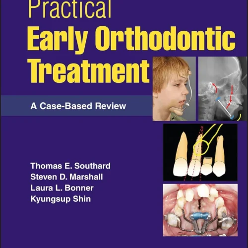 Practical Early Orthodontic Treatment: A Case-Based Review 1st Edition