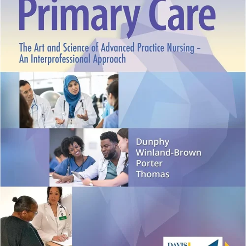 Primary Care The Art and Science of Advanced Practice Nursing – an Interprofessional Approach Sixth Edition
