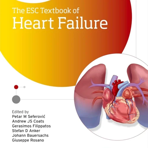 The ESC Textbook of Heart Failure (The European Society of Cardiology Series)
